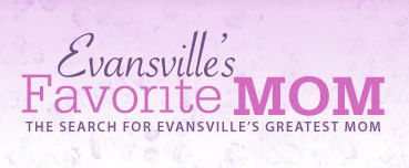 Evansville's Favorite Mom